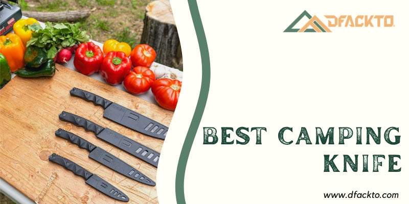 Why Less is more: The Advantages of Camping Knife Set