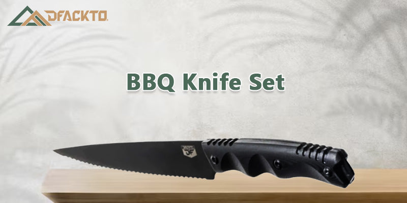 Everything You Must Know about a BBQ Knife Set