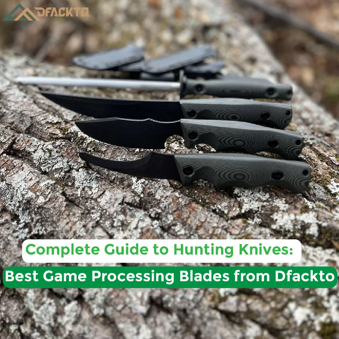 Complete Guide to Hunting Knives: Best Game Processing Blades from Dfackto