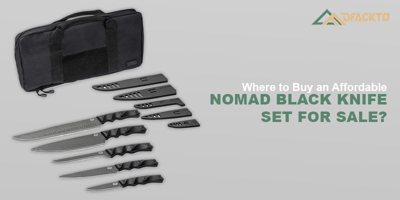 Where to Buy an Affordable Nomad Black Knife Set for Sale