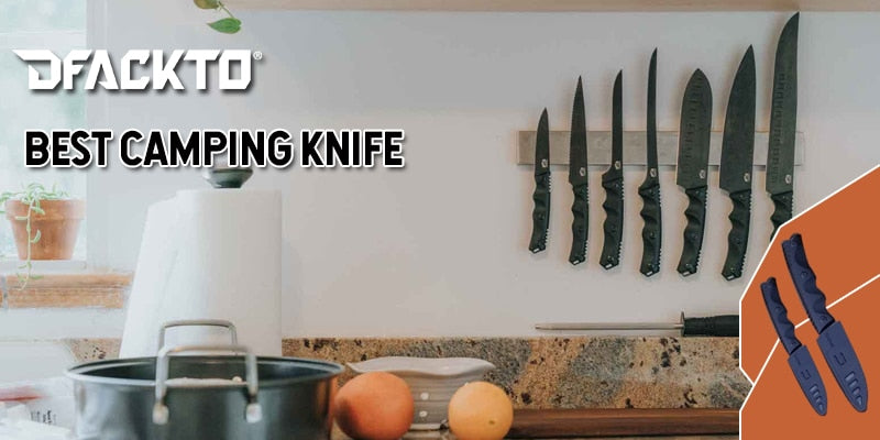 How to Choose The best Camping Knife